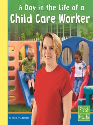 cover image of A Day in the Life of a Child Care Worker